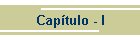 Cap�tulo - I