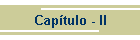 Cap�tulo - II