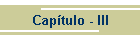 Cap�tulo - III